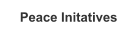 Peace Initatives