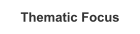 Thematic Focus